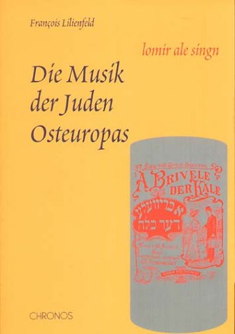 Die Musik der Juden Osteuropas. Lomir ale singn