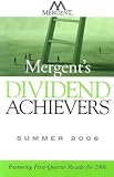 Mergent's Dividend Achievers Summer 2006: Featuring First-Quarter Results for 2006 The First Quarter