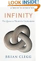 Brief History of Infinity: The Quest to Think the Unthinkable