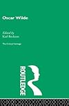 Oscar Wilde (The Critical Heritage Series)
