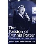 The Passion of Dennis Potter: International Collected Essays book cover