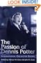 The Passion of Dennis Potter: International Collected Essays