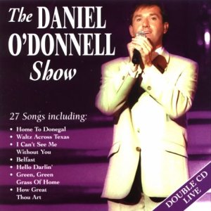 DANIEL O DONNELL : SHOW CD