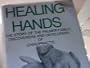 Healing Hands the Story of the Palmer Family - Discoverers & Developers of Chiropractic