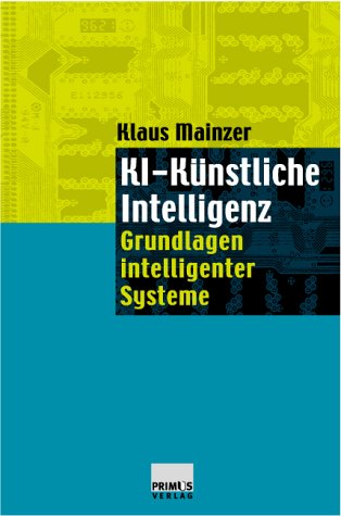 Primus Verlag KI - K&uuml;nstliche Intelligenz. Grundlagen intelligenter Systeme