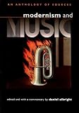 Modernism and Music: An Anthology of Sources