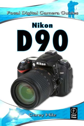Nikon D90: Focal Digital Camera Guides
