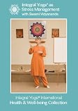 Integral Yoga As Stress Management with Swami Vidyananda