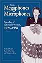 From Megaphones to Microphones: Speeches of American Women, 1920-1960