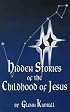 Hidden Stories of the Childhood of Jesus (Hidden Treasure)
