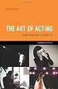 The Art of Acting: . . . And How to Master It (Creative Essentials)