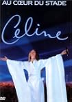 C�line Dion : Au coeur du stade (Regi...