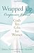 Wrapped Up Companion Journal: God's Ten Gifts for Women