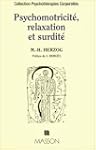 Psychomotricit�, relaxation et surdit�