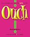 Ouch!: Encouragement for the H...