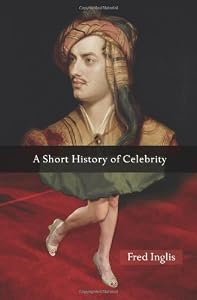 Image of A Short History of Celebrity