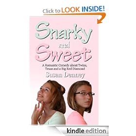 Snarky and Sweet: A Romantic Comedy about Twins, Texas and a Big Red Diamond