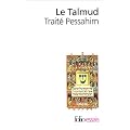 Le Talmud : Trait� Pessahim