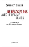 Ne négociez pas avec le régime iranien : Lettre ouverte aux dirigeants occidentaux