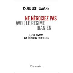 Ne n�gociez pas avec le r�gime iranien : Lettre ouverte aux dirigeants occidentaux