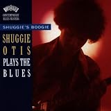 Shuggies Boogie: Shuggie Otis Plays the Blues
