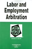 Labor And Employment Arbitration in a Nutshell (In a Nutshell (West Publishing))