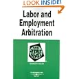 Labor And Employment Arbitration in a Nutshell (In a Nutshell (West Publishing)) by Dennis R. Nolan