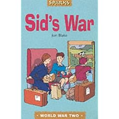 Sid's War: A Tale of Evacuation (World War Two)(Sparks)