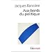Aux bords du politique