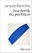 Aux bords du politique Aux bords du politique