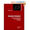 Theoretische Physik. Ein Lehr- und �bungstext f�r Anfangssemester (Band 1-4) und Fortgeschrittene (ab Band 5 und Erg�nzungsb�nde): Theoretische ... Dynamik der Punktteilchen - Relativit�t: Bd 1