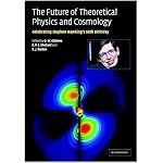 The Future of Theoretical Physics and Cosmology: Celebrating Stephen Hawking's 60th Birthday book cover