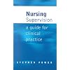 Nursing Supervision: A Guide for Clinical Practice