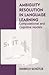 Stanford Univ Center for the Study Ambiguity Resolution in Language Learning: Computational and Cognitive Models (Csli Lecture Notes, No. 71) Hinrich Schutze