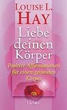 Produkt-Bild: Liebe deinen K&ouml;rper. Geschenkbuchausgabe. Positive Affirmationen f&uuml;r einen gesunden K&ouml;rper