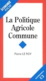 La politique agricole commune