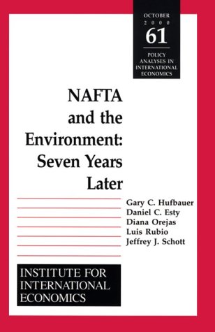 Nafta and the Environment: Seven Years Later (Policy Analyses in International Economics)