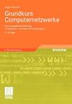 Grundkurs Computernetzwerke: Eine kom...