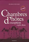 Chambres dhôtes dexception à prix doux, coffret en 2 volumes : Chambres dhôtes au Château ; Chambres dhôtes au Château dans les vignes : Avec un Livre de Cave
