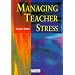 Managing Teacher Stress