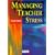 Managing Teacher Stress
