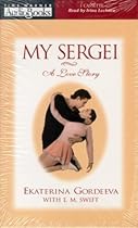 My Sergei: A Love Story My Sergei: A Love Story