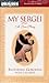 My Sergei: a Love Story