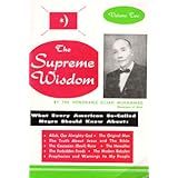 The Supreme Wisdom. Solution to the So-called Negroes' Problem (Volume One)