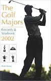 The Golf Majors: Records and Yearbook 2002 (Other Sports)