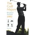 The Golf Majors: Records and Yearbook 2002 (Other Sports) by Alun Evans