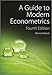 A Guide to Modern Econometrics