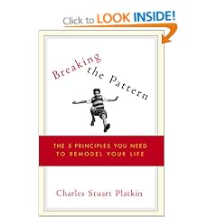 Breaking the Pattern: The 5 Principles You Need to Remodel Your Life