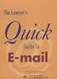 The Lawyer's Quick Guide to E-Mail