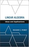 Linear Algebra: Ideas and Applications